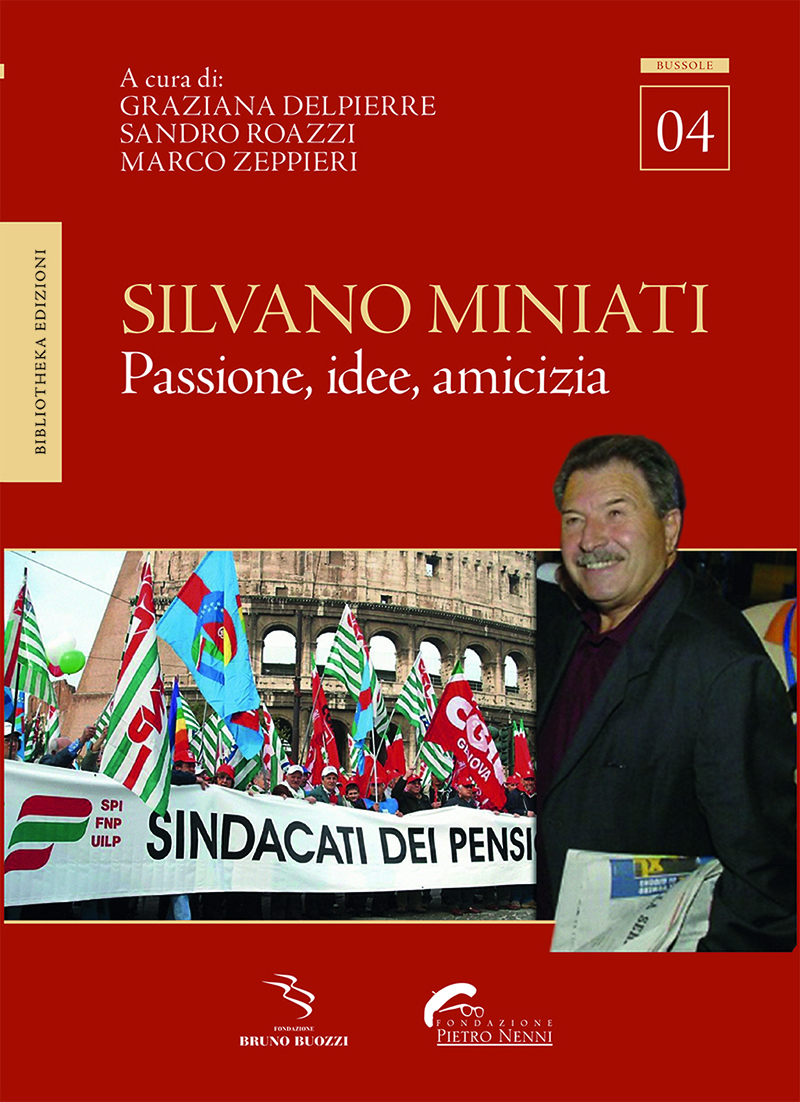 Silvano Miniati. Passione, idee, amicizia.