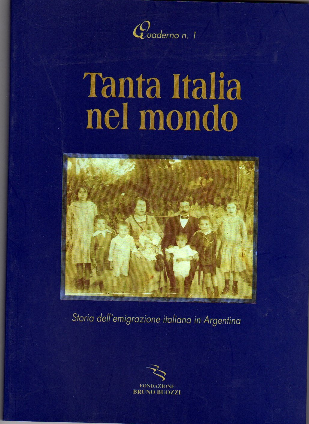 Tanta Italia nel mondo. Storia dell’emigrazione italiana in Argentina.