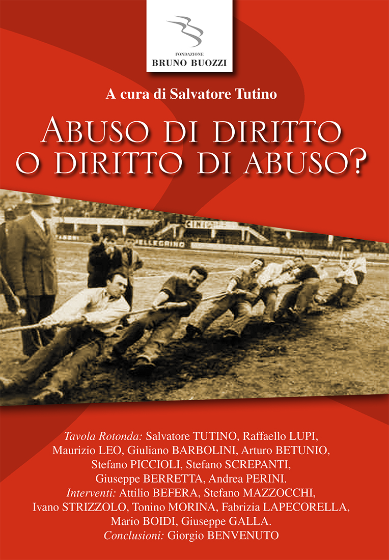 Abuso di diritto o diritto di abuso?