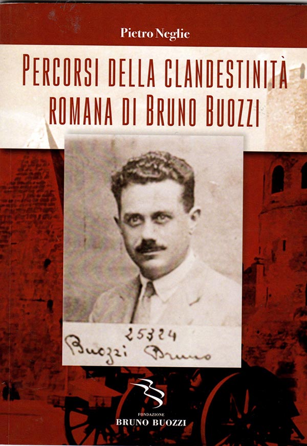 Percorsi della clandestinit romana di Bruno Buozzi