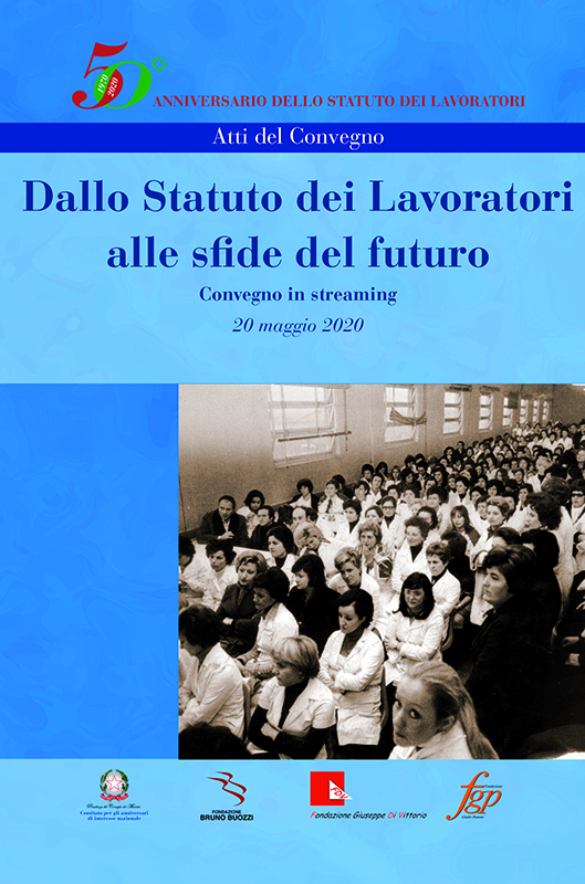 Atti del convegno tenutosi in streaming il 20 maggio 2020 per il progetto 50 Anniversario dello Statuto dei Lavoratori