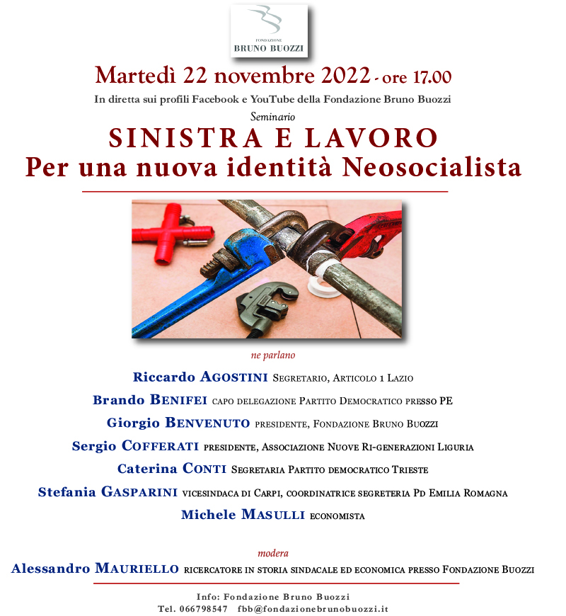 Marted 22 novembre 2022, ore 17,00. Seminario sul tema Sinistra e lavoro. Per una nuova identit neo socialista