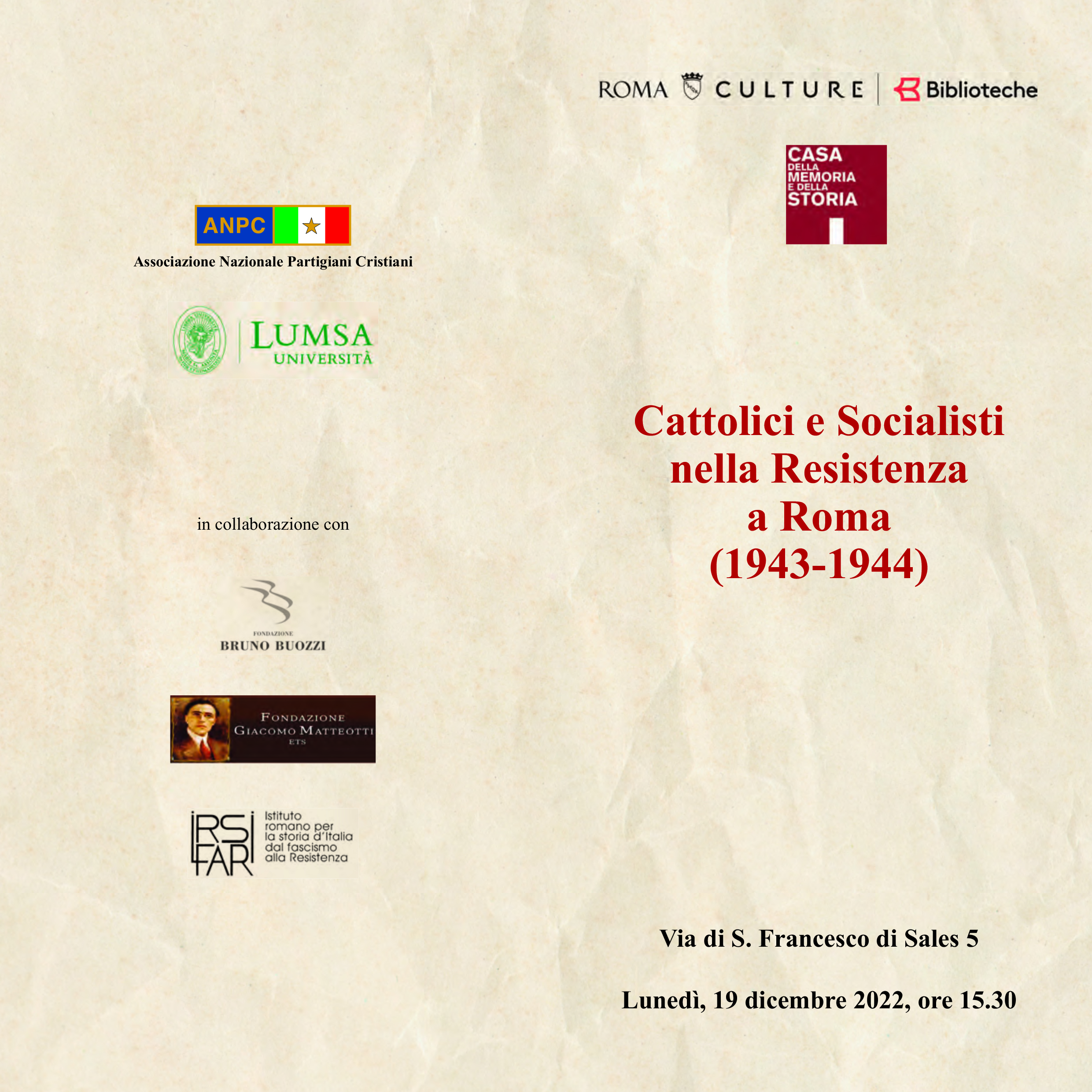 Roma, 19 dicembre 2022, ore 15.30. Casa della memoria e della Storia, via San Francesco di sales, 5. Convegno sul tema: Cattolici e socialisti nella Resistenza a Roma (1943/1944)