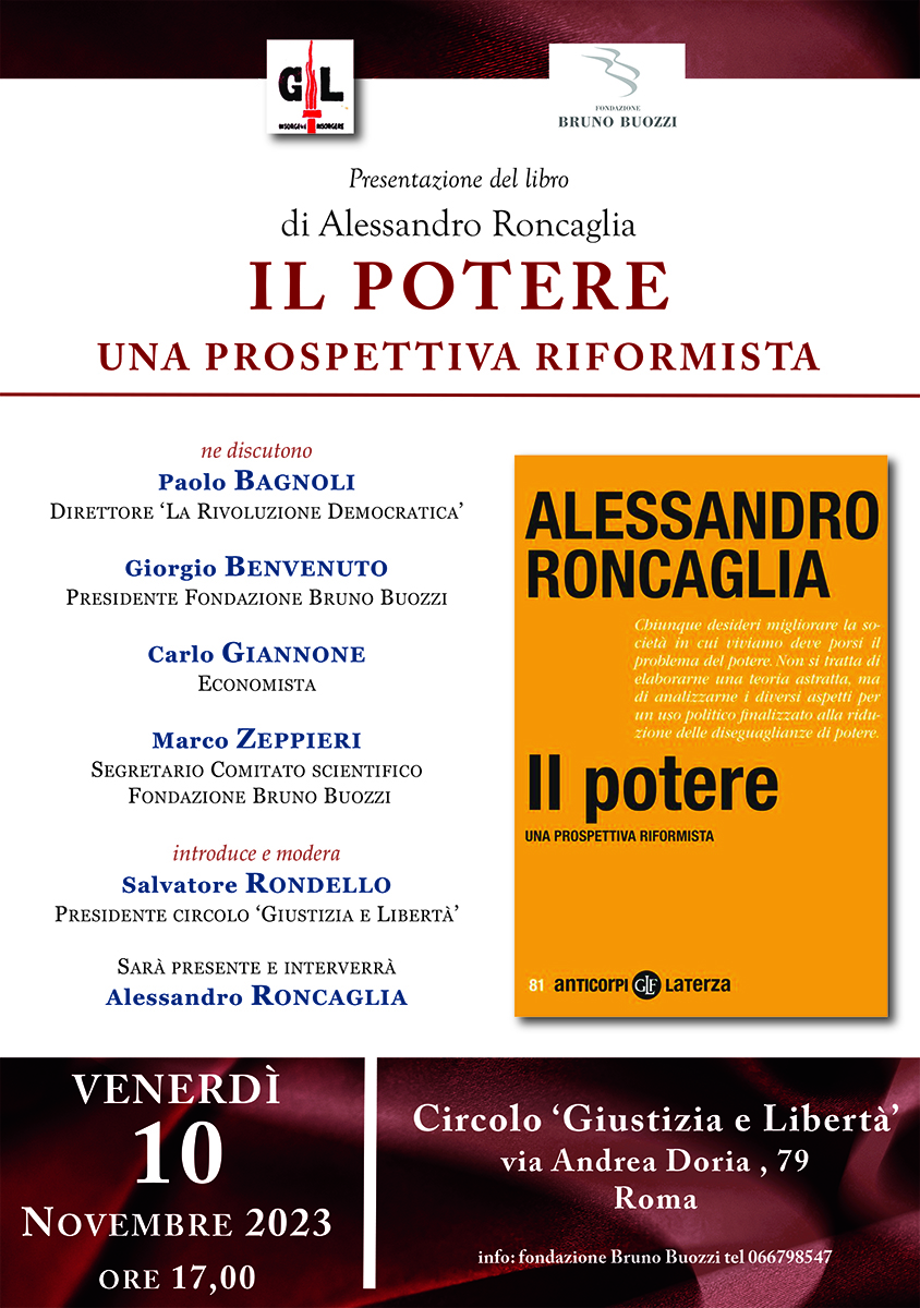 Venerd 10 novembre 2023. Roma, Circolo Giustizia e Libert, ore 17,00. Presentazione del libro diAlessandro Roncaglia Il potere