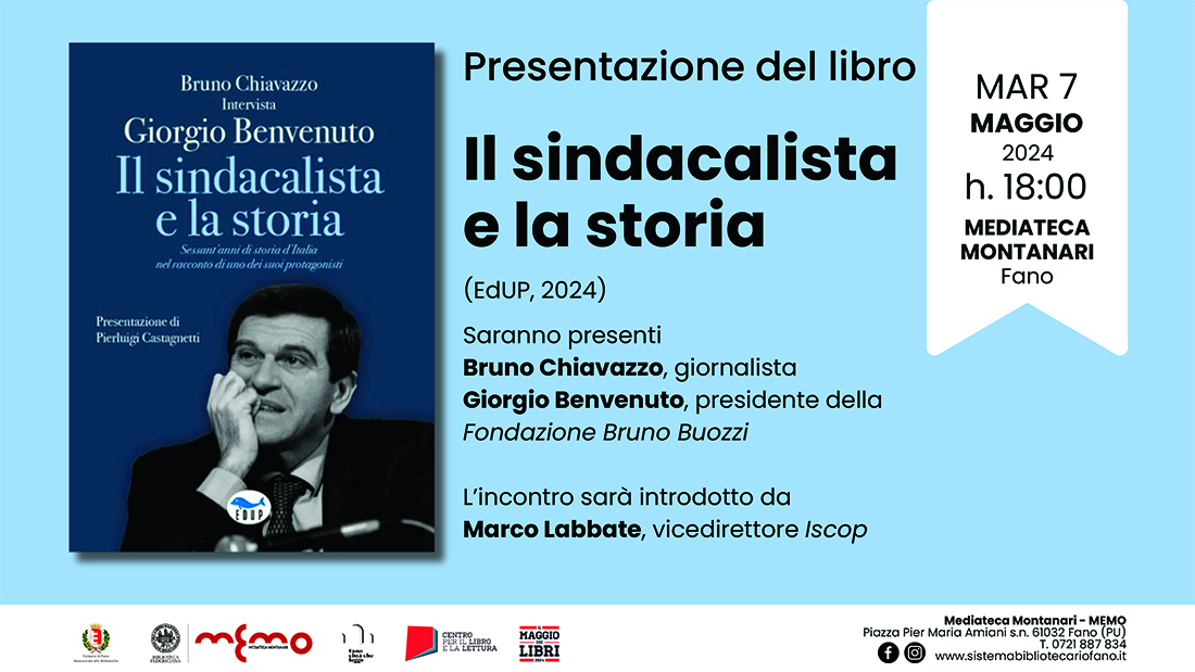 Marted 07 maggio 2024, ore 18.00. Fano (PU) Presentazione del libro Il sindacalista e la storia