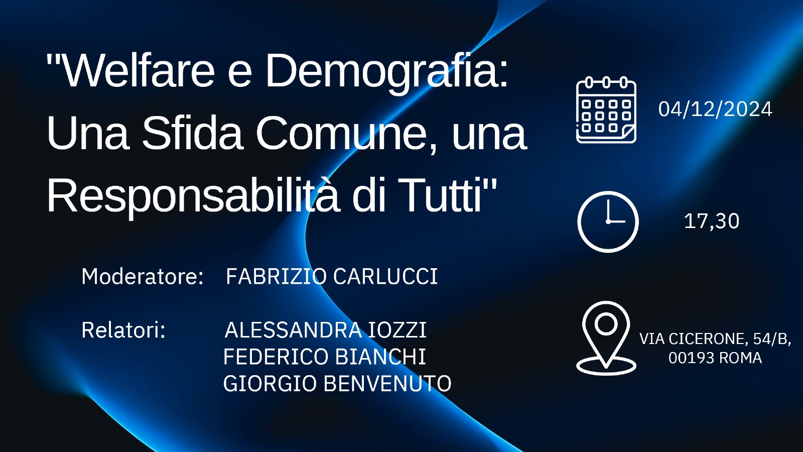 Mercoled 04 dicembre 2024, ore 17,30. Roma. Convegno Welfare e demografia: una sfida comune, una responsabilit di tutti