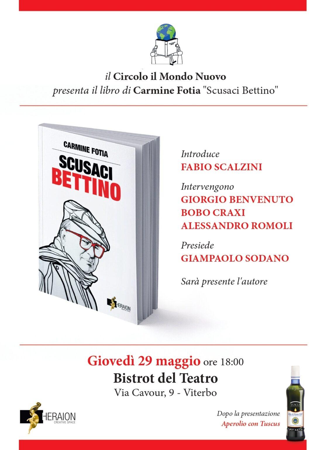 Gioved 29 maggio 2025, ore 18.00, Viterbo, Bistrot del Teatro, presentazione del libro di Carmine Fotia Scusaci Bettino
