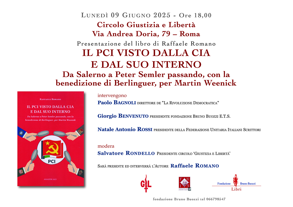 Luned 9 giugno 2025, ore 18.00. Roma, Circolo Giustizia e Libert, presentazione del libro di Raffaele Romano Il PCI visto dalla CIA e dal suo interno